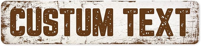 Custom Sign, Custom Street Sign, 11 Font Colors, 13 Font Styles, 4 Hole Options, 22 Sizes, 4x18 Inches, Rust Free DiBound, Fade Resistant, Made in USA by My Sign Center (Rustic)